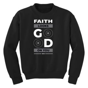 Girls Graphic Sweatshirt, Faith Looks Good On You